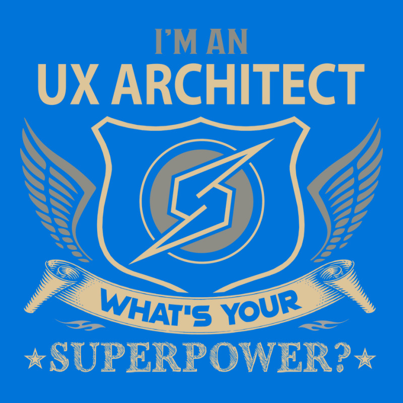 Ux Architect T  Superpower Gift Item Tee Graphic T-shirt | Artistshot