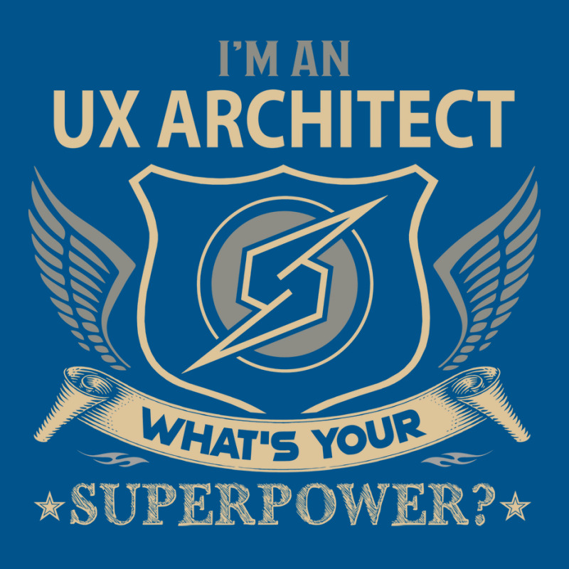 Ux Architect T  Superpower Gift Item Tee Classic T-shirt | Artistshot