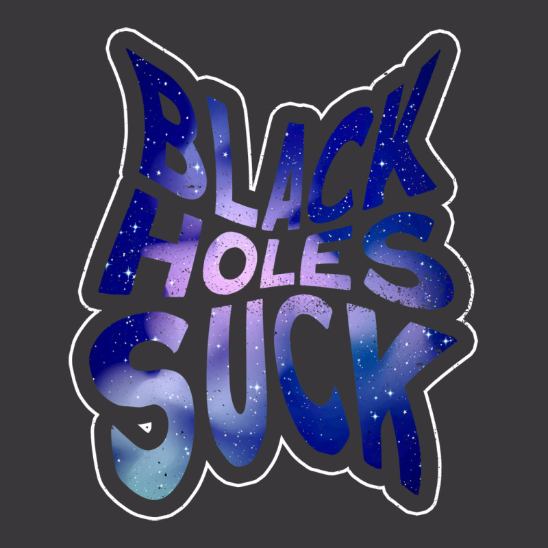 Black Holes Suck Astrophysics Space Astronomy Ladies Curvy T-Shirt by nalanzsiliki | Artistshot