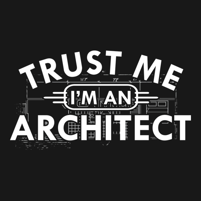 Architect Trust Me Im An Architect Flannel Shirt | Artistshot