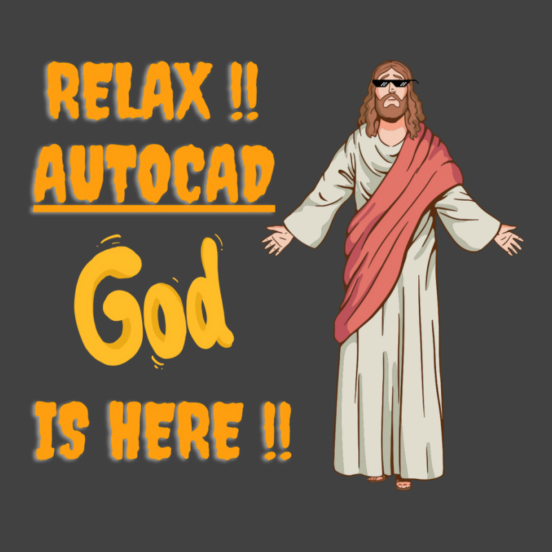 Autocad Expert Is Here So Relax Autocad Pro Is Here Nature Vintage T-shirt | Artistshot