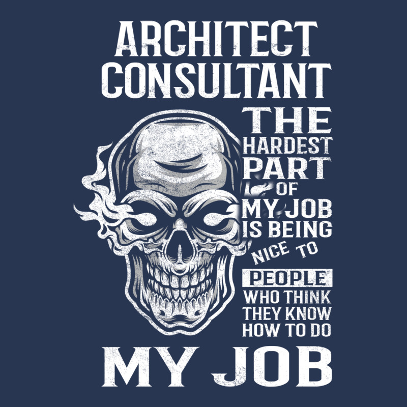 Architect Consultant T  The Hardest Part Gift Item Tee Men Denim Jacket | Artistshot