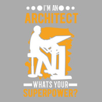 Architect Superpower Architecture Funny T-shirt | Artistshot