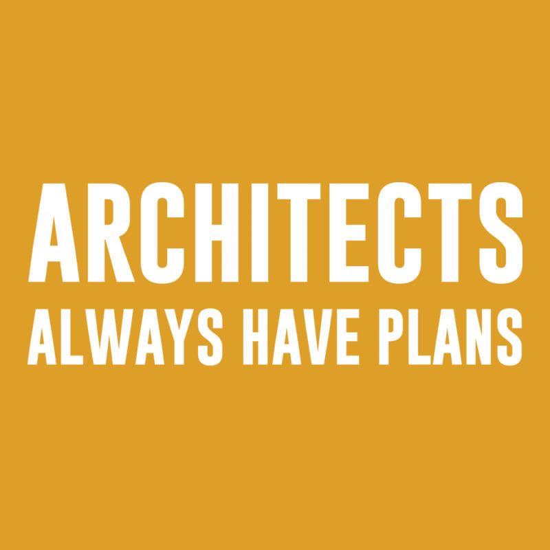 Architects Always Have Plans Green T-shirt | Artistshot