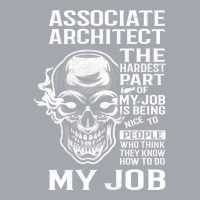 Associate Architect T  The Hardest Part Gift Item Tee Long Sleeve Shirts | Artistshot