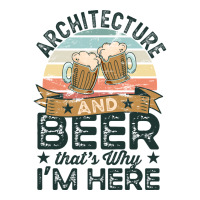 Architecture And Beer Thats Why Im Here Funny Blue Crewneck Sweatshirt | Artistshot