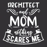 Architect And Mom Nothing Scares Me Nostalgia Vintage Hoodie | Artistshot