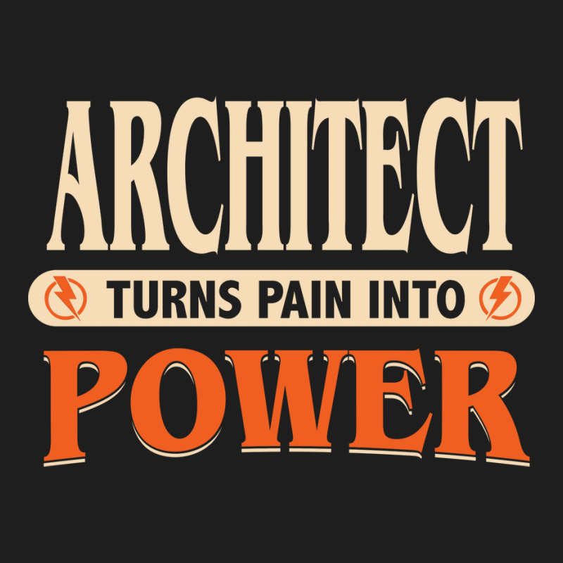 Architect Turns Pain Into Power Humor Classic T-shirt | Artistshot