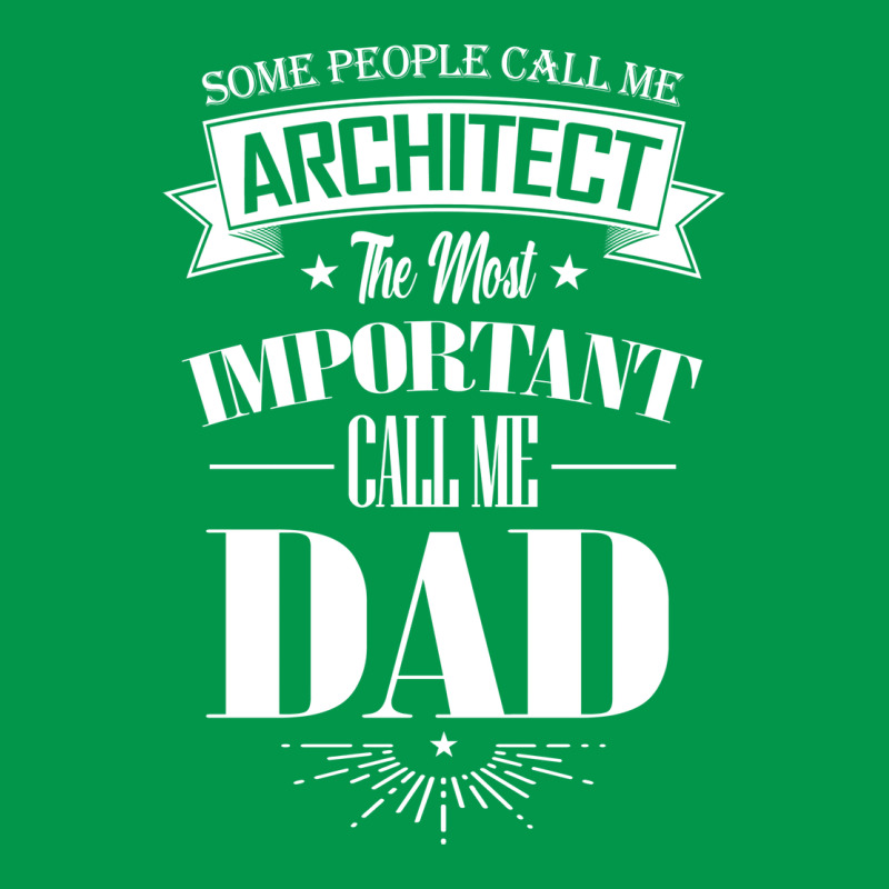 Some People Call Me Architect The Most Important Call Me Dad Tumblr Crewneck Sweatshirt | Artistshot