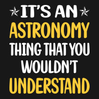 You Would Not Understand Astronomy Girl Flannel Shirt | Artistshot