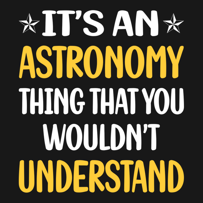 You Would Not Understand Astronomy Girl Flannel Shirt | Artistshot