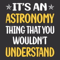 You Would Not Understand Astronomy Girl Vintage Hoodie And Short Set | Artistshot