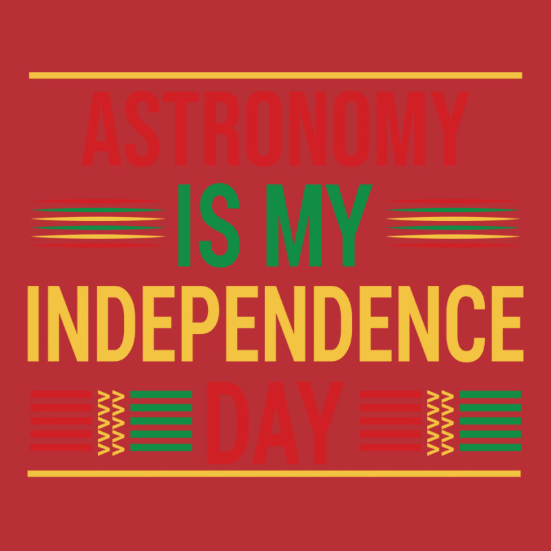 Astronomy Is My Independence Day Cute T-Shirt by levishcrecerl | Artistshot