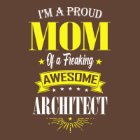 Im A Proud Mom Of A Freaking Awesome Architect Girl T-shirt | Artistshot