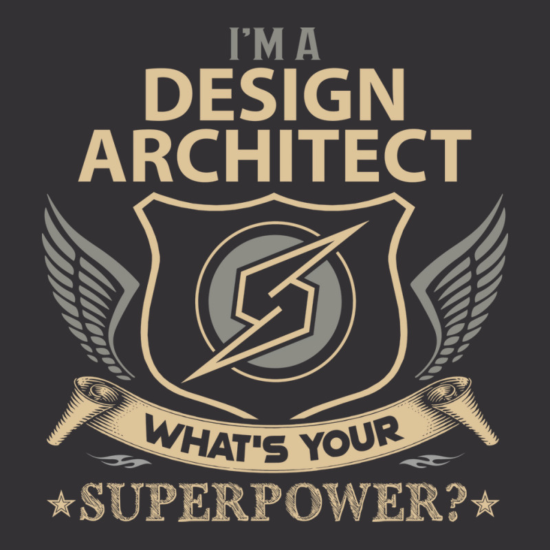 Design Architect T  Superpower Gift Item Tee Vintage Hoodie | Artistshot