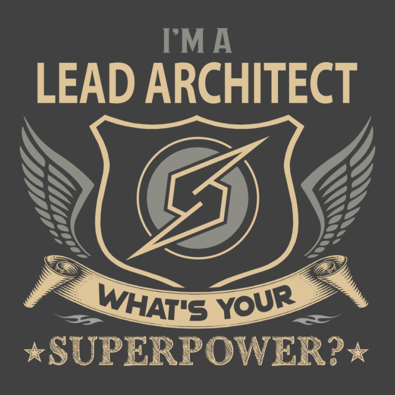 Lead Architect T  Superpower Gift Item Tee Vintage T-shirt | Artistshot