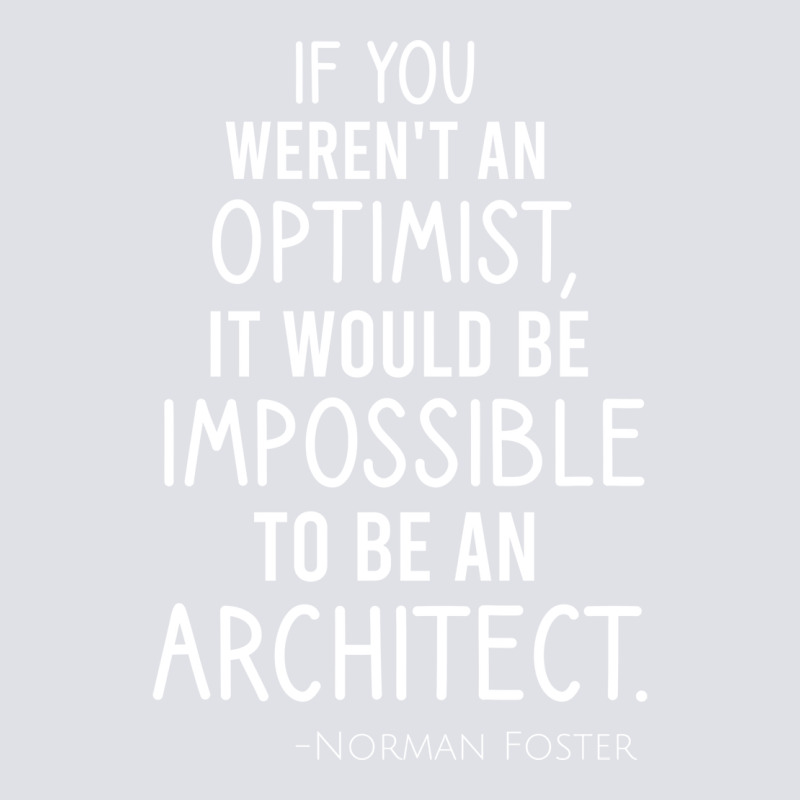 If You Werent An Optimist It Would Be Impossible To Be An Architect Re Bucket Hat | Artistshot