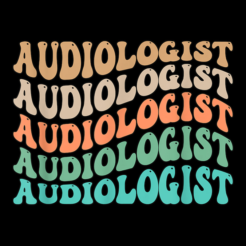 Groovy Audiologist Audiology Audiologists T Shirt Long Sleeve Shirts by jessen | Artistshot