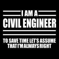 Im A Civil Engineer To Save Time Lets Just Assume Im Always Right Hipp Lightweight Hoodie | Artistshot