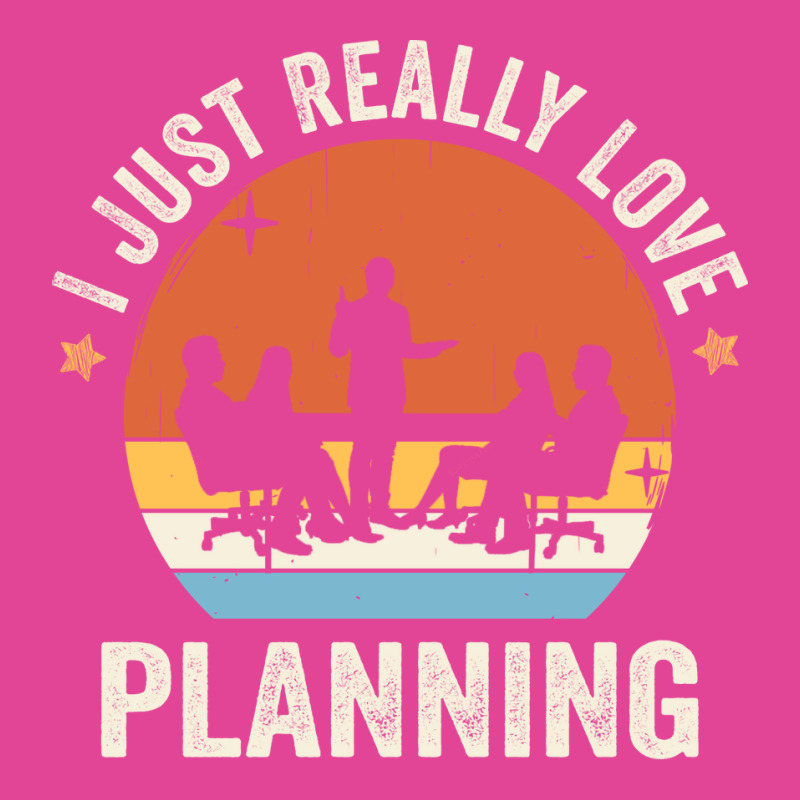 I Just Really Love Planning 80s Retro Vintage Sunset Gift Idea Quote T-shirt | Artistshot