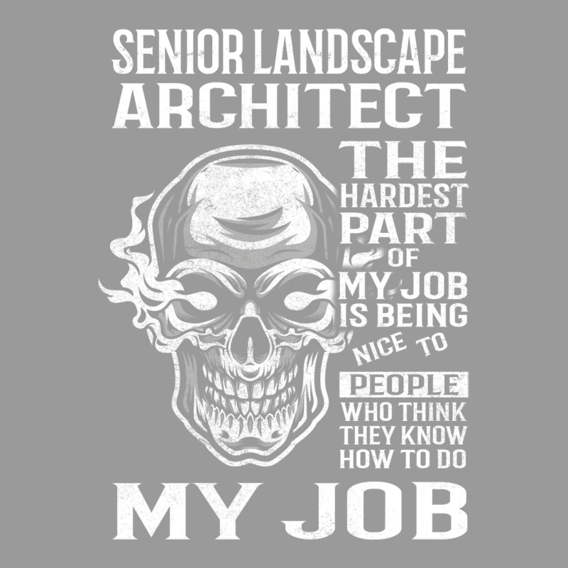 Senior Landscape Architect T  The Hardest Part Gift Item Tee Graphic T-shirt | Artistshot