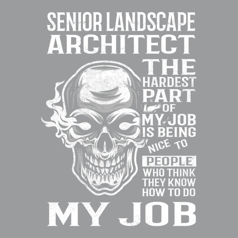 Senior Landscape Architect T  The Hardest Part Gift Item Tee Classic T-shirt | Artistshot