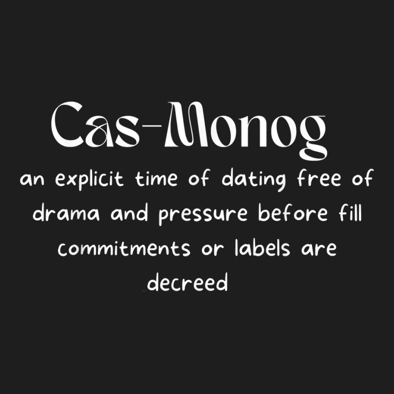 Cas Monog The New Dating Trend Is Casual Monogamy! T Shirt Classic T-shirt by delredske | Artistshot