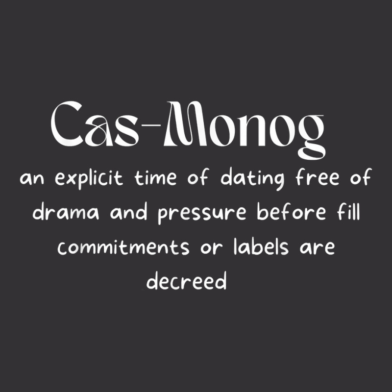 Cas Monog The New Dating Trend Is Casual Monogamy! T Shirt Vintage Hoodie by delredske | Artistshot