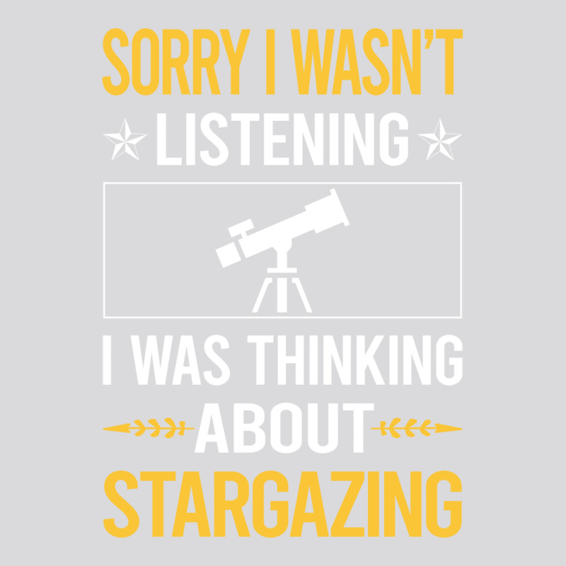 Sorry I Was Not Listening Stargazing Stargaze 70s Women's Triblend Scoop T-shirt by hoqueexenouf | Artistshot