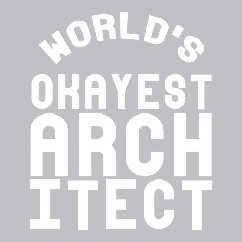 Worlds Okayest Architect Girl Pocket T-shirt | Artistshot