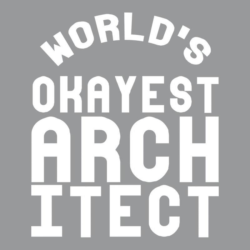 Worlds Okayest Architect Girl Unisex Hoodie | Artistshot