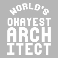 Worlds Okayest Architect Girl Hoodie & Jogger Set | Artistshot