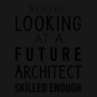 Youre Looking At A Future Architect Skilled Enough Hipster Flannel Shirt | Artistshot