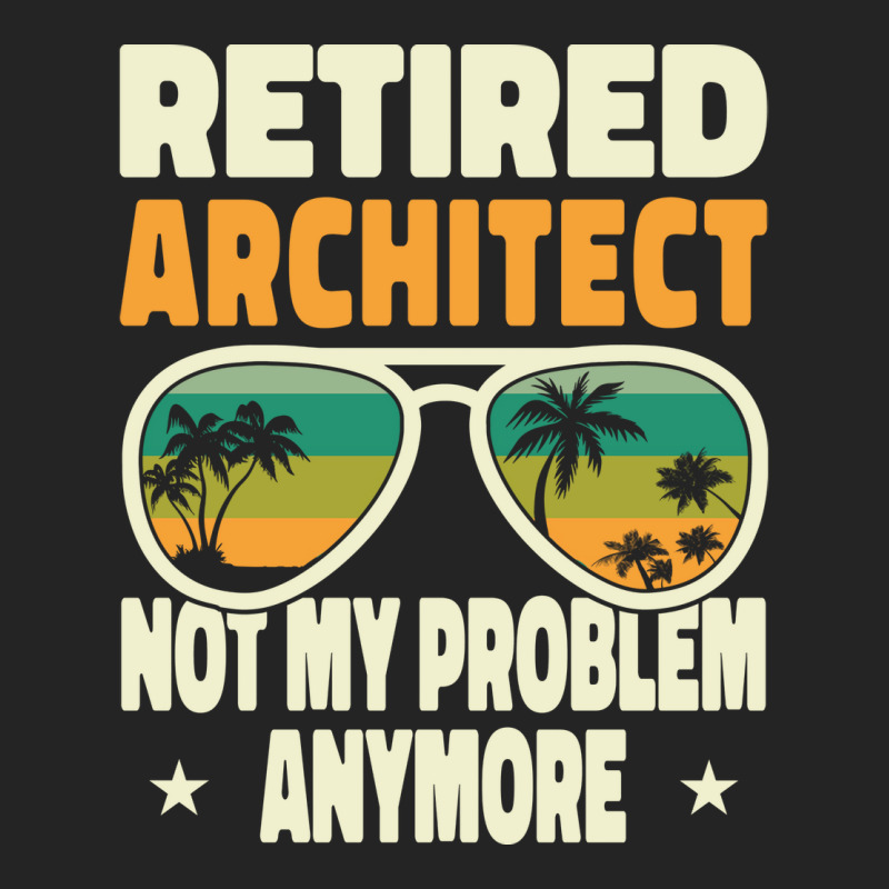 Retired Men Retired Architect Not My Problem Yellow 3/4 Sleeve Shirt | Artistshot