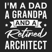 Im A Dad A Grandpa And A Retired Architect Retired Architects Fathers 3/4 Sleeve Shirt | Artistshot