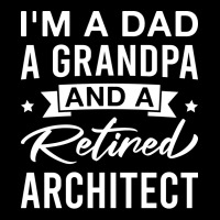 Im A Dad A Grandpa And A Retired Architect Retired Architects Fathers Zipper Hoodie | Artistshot