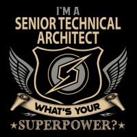 Senior Technical Architect T  Superpower Gift Item Tee Long Sleeve Shirts | Artistshot