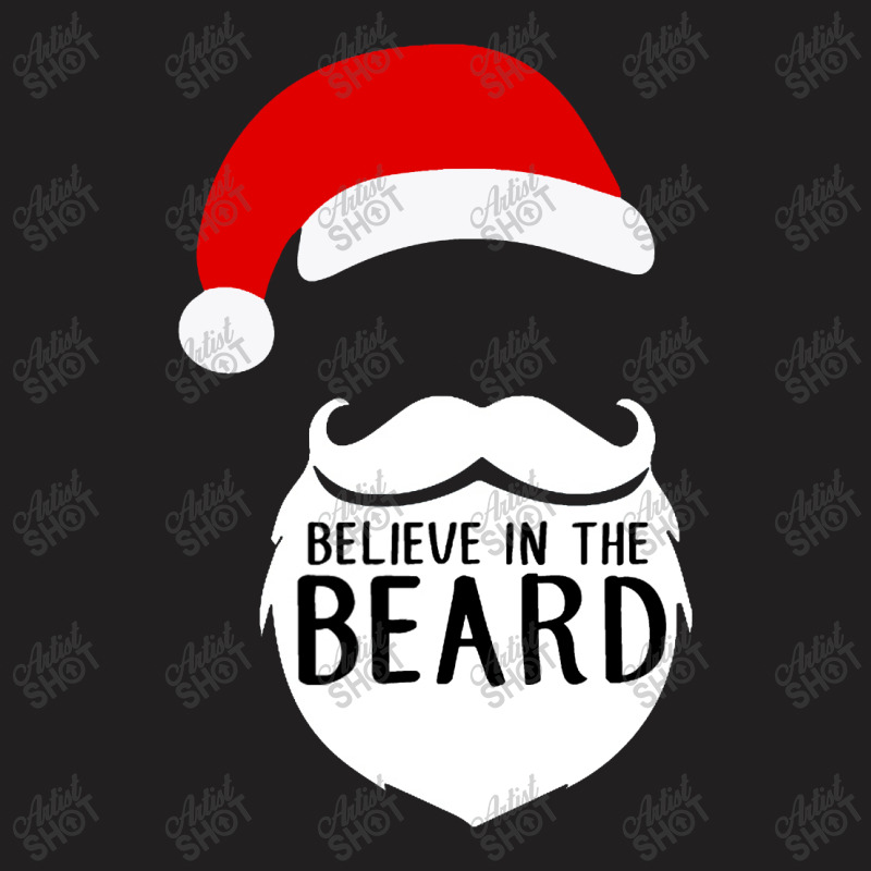 Believe In The Beard T-shirt | Artistshot