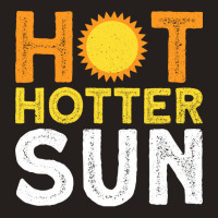 Hot Hotter Sun Sun Solar System Star Tank Top | Artistshot