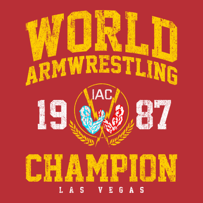 1987 World Armwrestling Champion Quote T-shirt | Artistshot