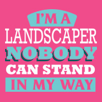 Im A Landscaper Nobody Can Stand In My Way Love Crewneck Sweatshirt | Artistshot