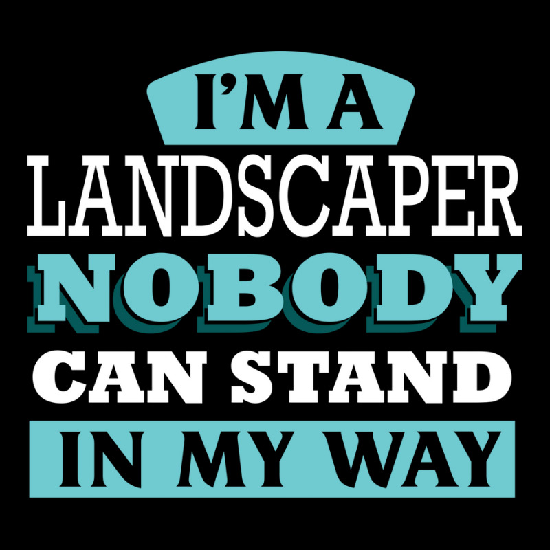 Im A Landscaper Nobody Can Stand In My Way Love Zipper Hoodie | Artistshot