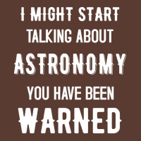 I Might Start Talking About Astronomy Funny Design Hipster Adjustable Cap | Artistshot