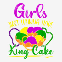 Girls Just Wanna Have King Cake Costume Mardi Gras Festival T Shirt Camper Cup | Artistshot