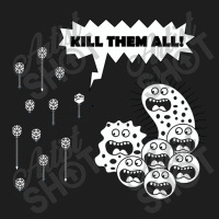 Kill Them All Classic T-shirt | Artistshot