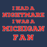 Ohio Beat Michigan, I Had A Nightmare I Was A Michigan Fan T Shirt Men Denim Jacket | Artistshot