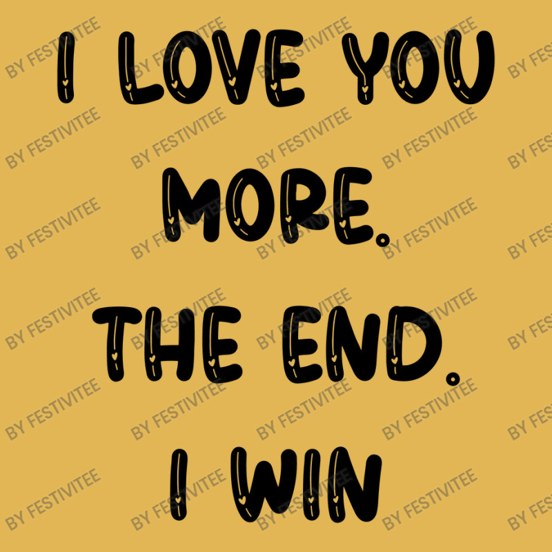 I Love You More The End I Win Vintage Hoodie And Short Set | Artistshot