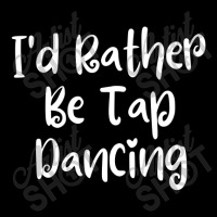 I'd Rather Be Tap Dancing Men's 3/4 Sleeve Pajama Set | Artistshot