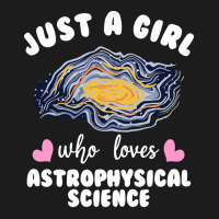 Just A Girl Who Loves Astrophysical Science Humor Hoodie & Jogger Set | Artistshot