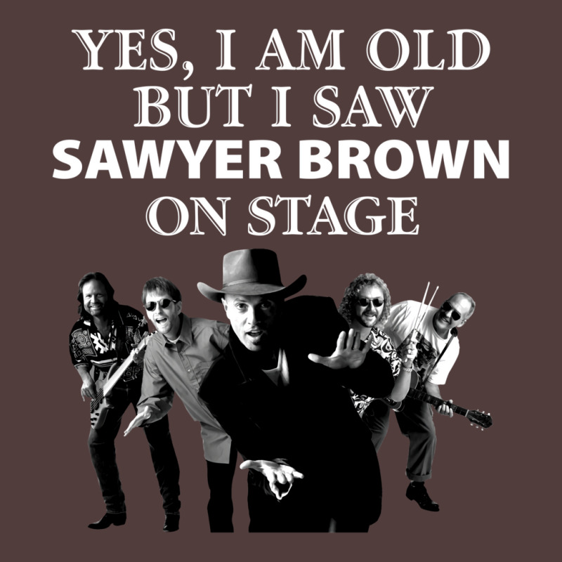 Yes I Am Old But I Saw Sawyer Brown On Stage T Graphic T-shirt | Artistshot